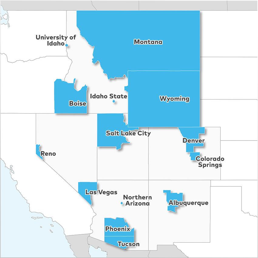 Albuquerque, Boise, Colorado Springs, Denver, Idaho State University, Las Vegas, Montana, Northern Arizona University, Phoenix, Reno, Salt Lake City, Tucson, University of Idaho,  and Wyoming 